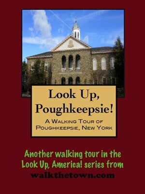 cover image of A Walking Tour of Poughkeepsie, New York